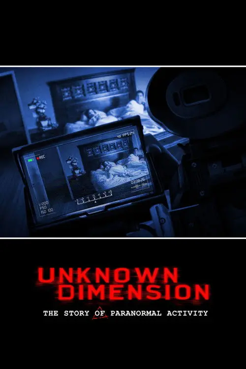مشاهدة فيلم Unknown Dimension: The Story of Paranormal Activity 2021 مترجم
