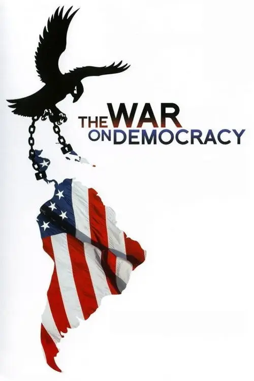 مشاهدة فيلم The War on Democracy 2007 مترجم