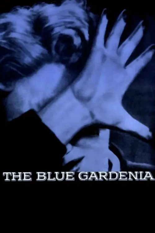 مشاهدة فيلم The Blue Gardenia 1953 مترجم