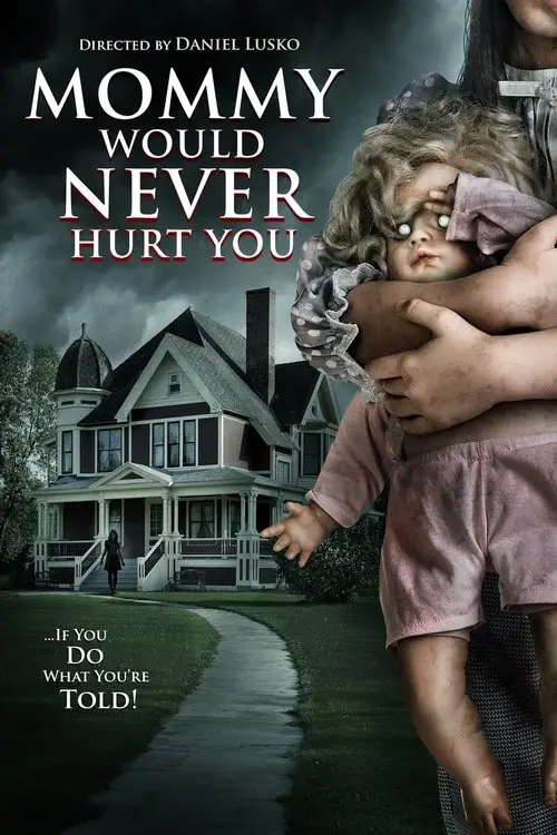 مشاهدة فيلم Mommy Would Never Hurt You 2019 مترجم