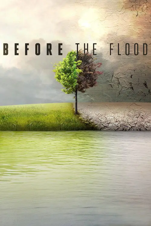 مشاهدة فيلم Before the Flood 2016 مترجم