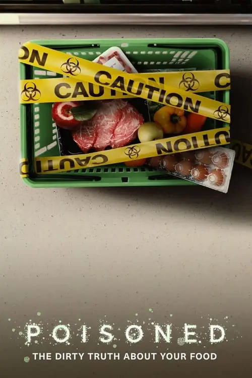 مشاهدة فيلم Poisoned: The Dirty Truth About Your Food 2023 مترجم
