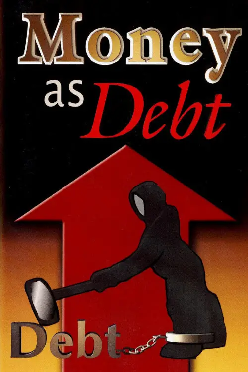 مشاهدة فيلم أنمي Money as Debt 2006 مترجم