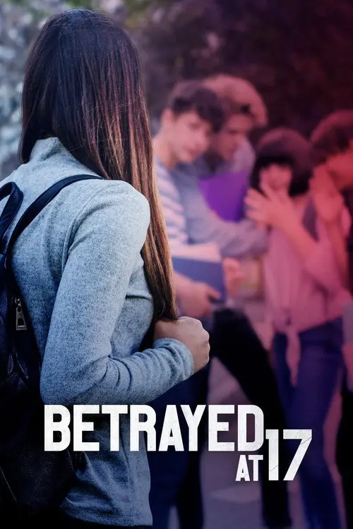 مشاهدة فيلم Betrayed at 17 2011 مترجم