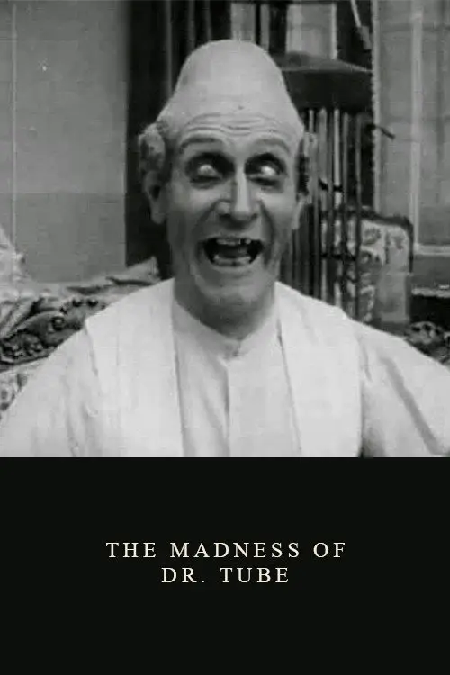 مشاهدة فيلم The Madness of Dr Tube 1915 مترجم