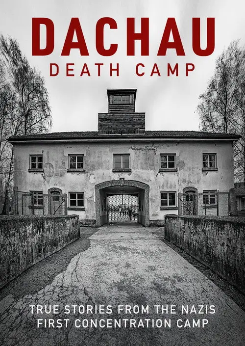 مشاهدة فيلم Dachau: Death Camp 2021 مترجم