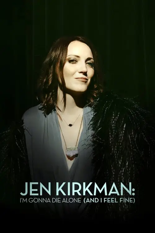 مشاهدة فيلم Jen Kirkman: I'm Gonna Die Alone (And I Feel Fine) 2015 مترجم