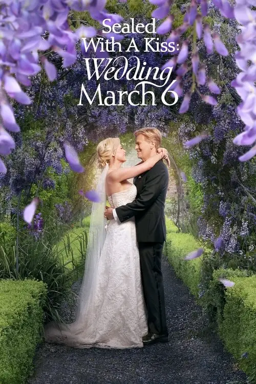 مشاهدة فيلم Sealed With a Kiss: Wedding March 6 2021 مترجم