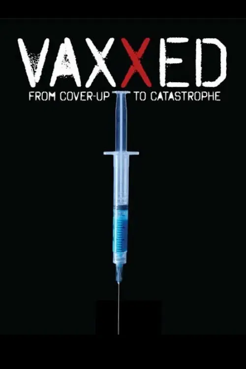 مشاهدة فيلم Vaxxed: From Cover-Up to Catastrophe 2016 مترجم