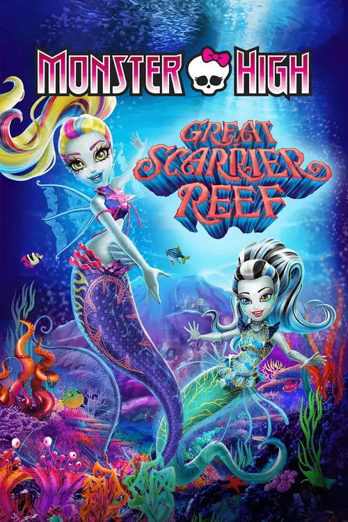 مشاهدة فيلم أنمي Monster High: Great Scarrier Reef 2016 مترجم
