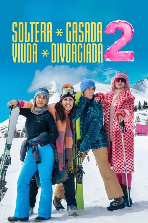 مشاهدة فيلم Soltera, casada, viuda, divorciada 2 2025 مترجم