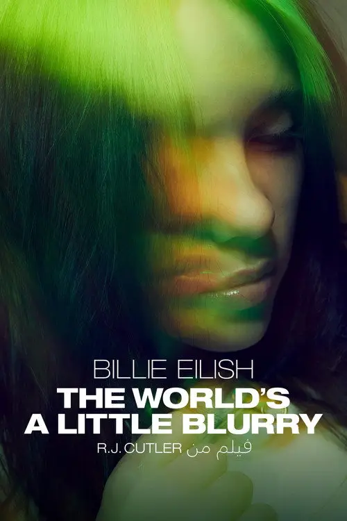 مشاهدة فيلم Billie Eilish: The World's a Little Blurry 2021 مترجم