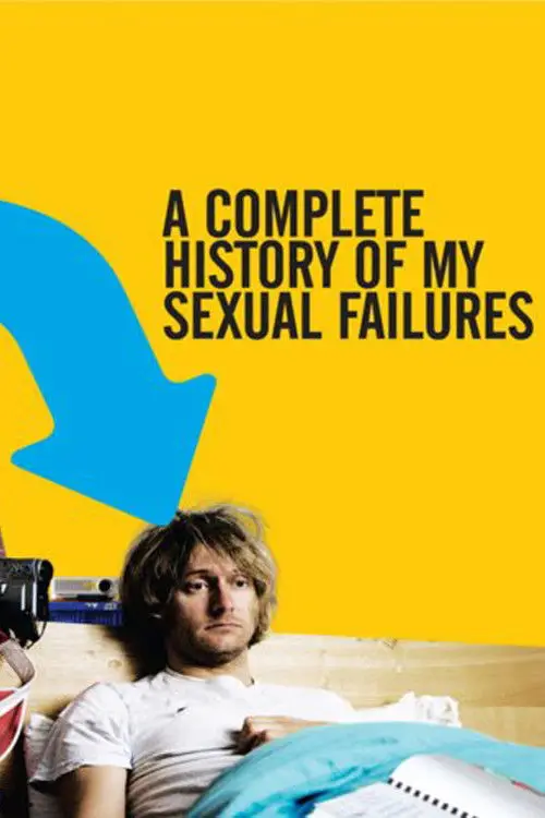 مشاهدة فيلم A Complete History of My Sexual Failures 2008 مترجم