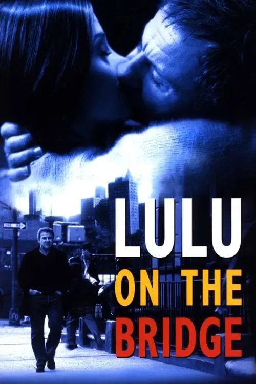 مشاهدة فيلم Lulu on the Bridge 1998 مترجم