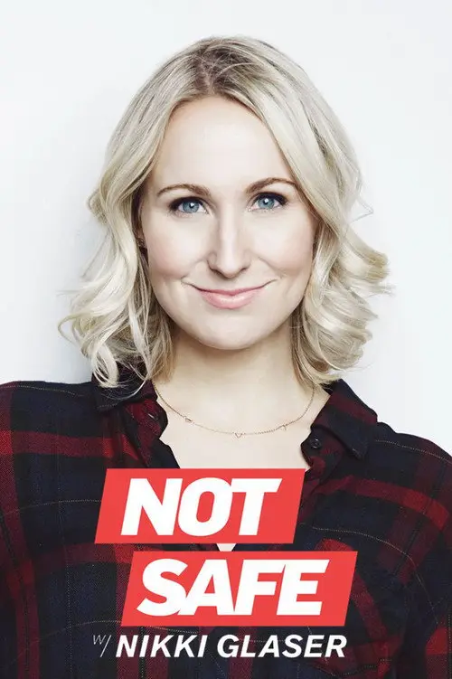 مسلسل Not Safe with Nikki Glaser 2016 مترجم كامل