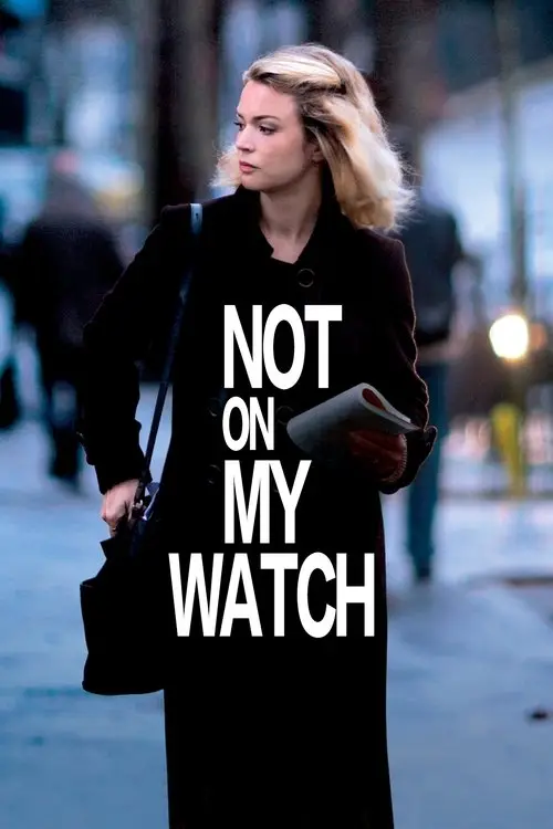 مشاهدة فيلم Not on My Watch 2017 مترجم