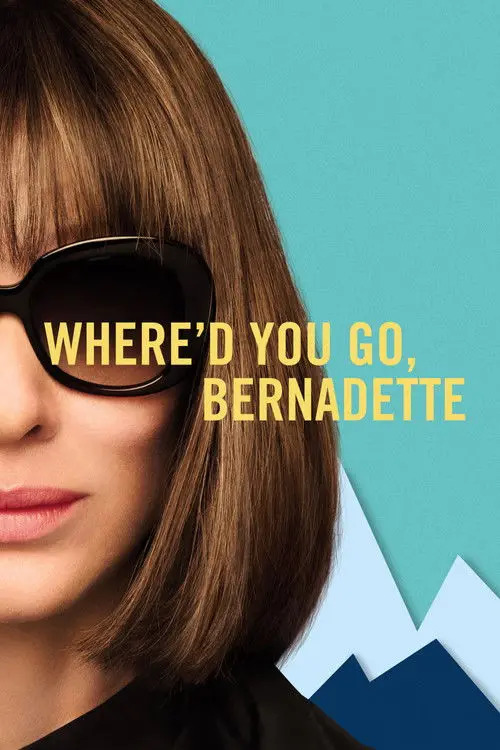 مشاهدة فيلم Where'd You Go, Bernadette 2019 مترجم
