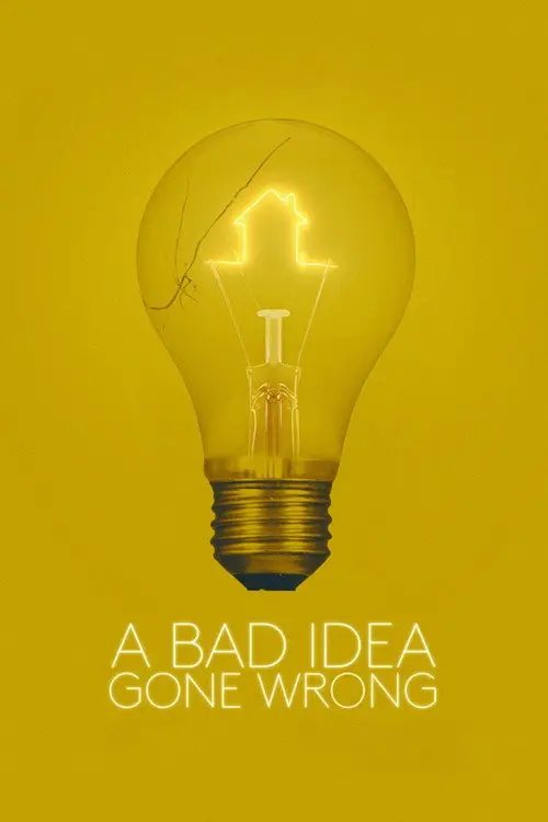 مشاهدة فيلم A Bad Idea Gone Wrong 2017 مترجم