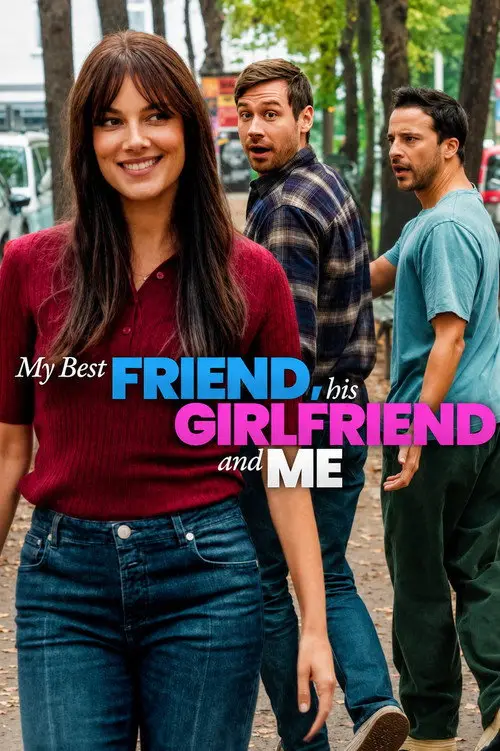 مشاهدة فيلم My Best Friend, His Girlfriend and Me 2026 مترجم