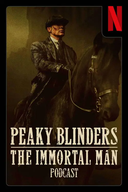 مسلسل Peaky Blinders: The Immortal Man Podcast 2026 مترجم كامل