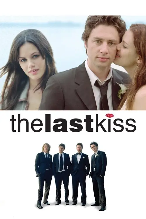 مشاهدة فيلم The Last Kiss 2006 مترجم