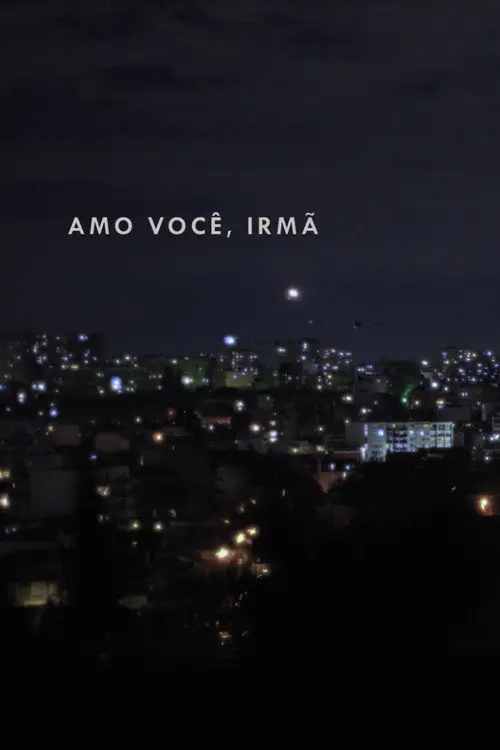 مشاهدة فيلم Amo você, irmã 2026 مترجم