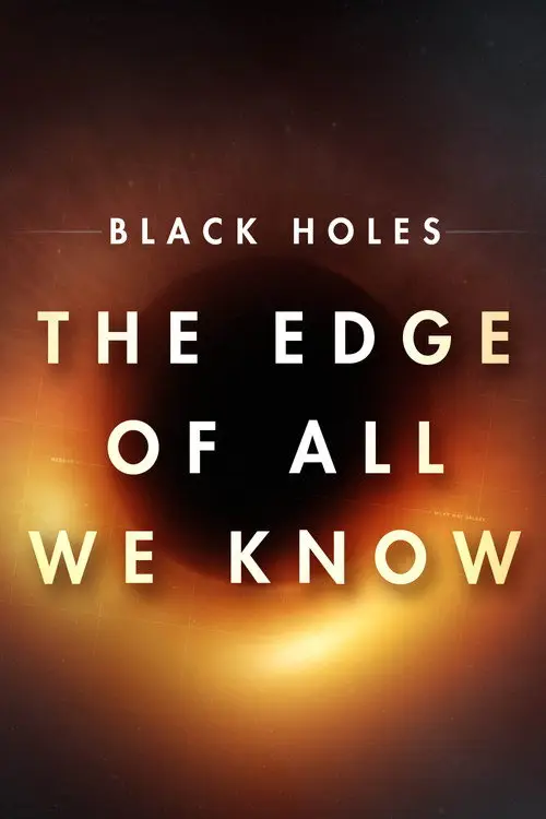 مشاهدة فيلم Black Holes: The Edge of All We Know 2020 مترجم