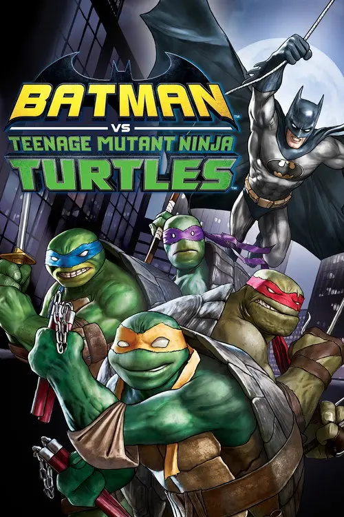 مشاهدة فيلم أنمي Batman vs Teenage Mutant Ninja Turtles 2019 مترجم