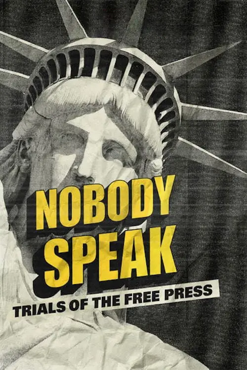 مشاهدة فيلم Nobody Speak: Trials of the Free Press 2017 مترجم