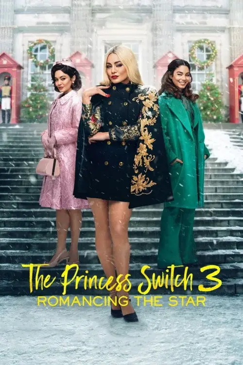مشاهدة فيلم The Princess Switch 3: Romancing the Star 2021 مترجم