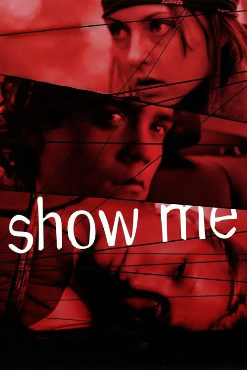 مشاهدة فيلم Show Me 2004 مترجم