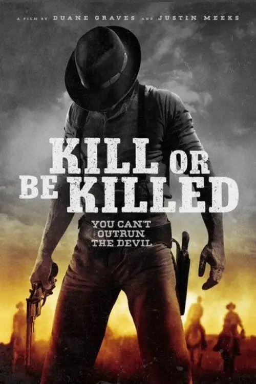مشاهدة فيلم Kill or Be Killed 2016 مترجم
