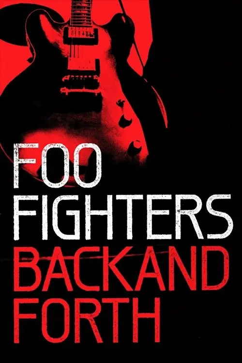 مشاهدة فيلم Foo Fighters: Back and Forth 2011 مترجم