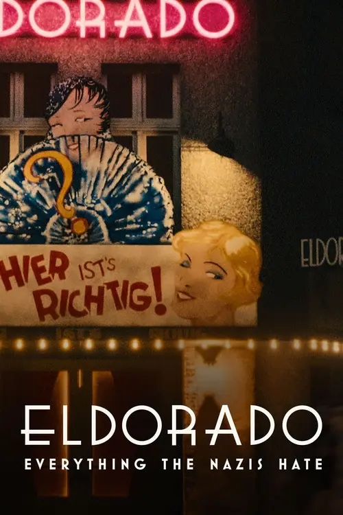 مشاهدة فيلم Eldorado: Everything the Nazis Hate 2023 مترجم