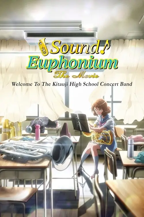 مشاهدة فيلم أنمي Sound! Euphonium The Movie: Welcome to the Kitauji High School Concert Band 2016 مترجم