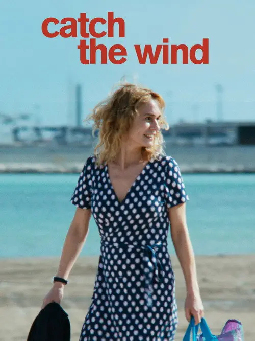 مشاهدة فيلم Catch the Wind 2017 مترجم