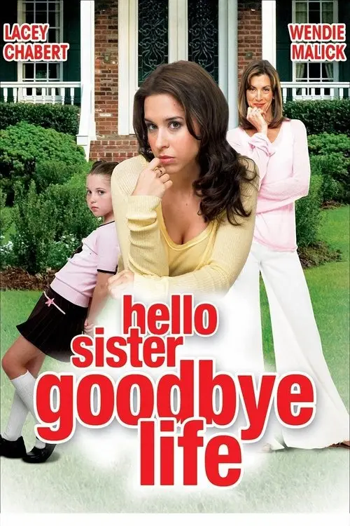 مشاهدة فيلم Hello Sister, Goodbye Life 2006 مترجم