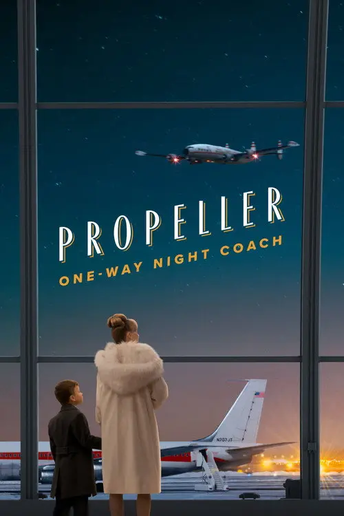 مشاهدة فيلم Propeller One-Way Night Coach 2026 مترجم
