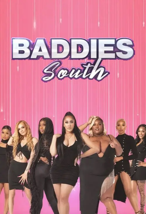 مسلسل Baddies South 2022 مترجم كامل