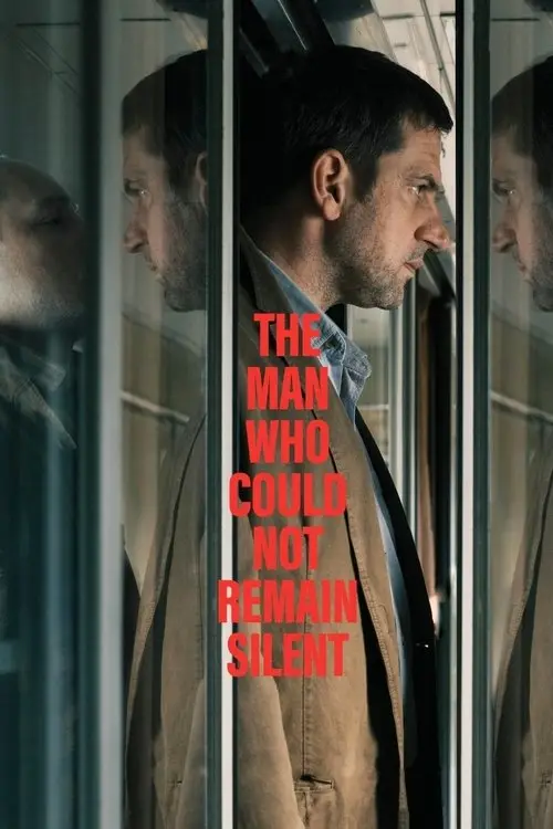 مشاهدة فيلم The Man Who Could Not Remain Silent 2025 مترجم