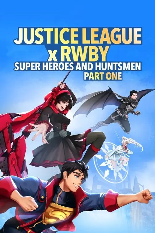 مشاهدة فيلم أنمي Justice League x RWBY: Super Heroes & Huntsmen, Part One 2023 مترجم