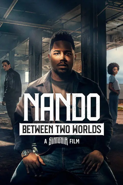 مشاهدة فيلم Nando Between Two Worlds - A Sintonia Film 2026 مترجم