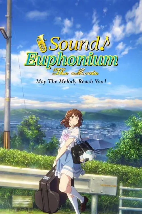 مشاهدة فيلم أنمي Sound! Euphonium The Movie: May the Melody Reach You! 2017 مترجم