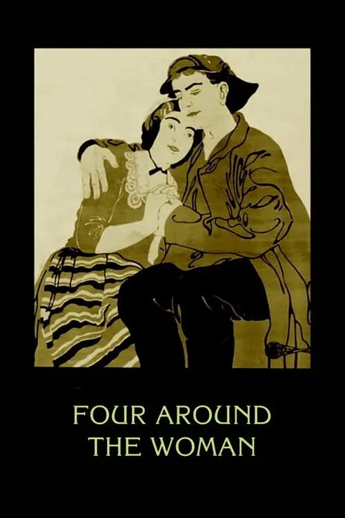 مشاهدة فيلم Four Around the Woman 1921 مترجم