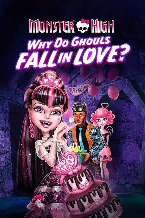 مشاهدة فيلم أنمي Monster High: Why Do Ghouls Fall in Love? 2012 مترجم