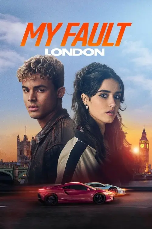 مشاهدة فيلم My Fault: London 2025 مترجم