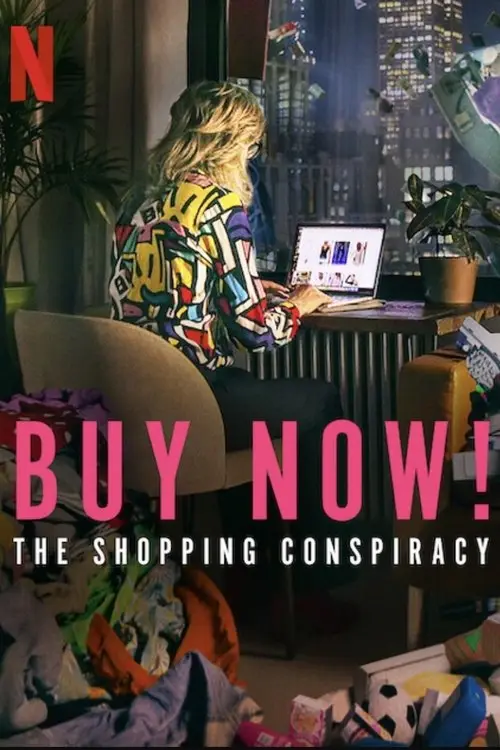 مشاهدة فيلم Buy Now! The Shopping Conspiracy 2024 مترجم