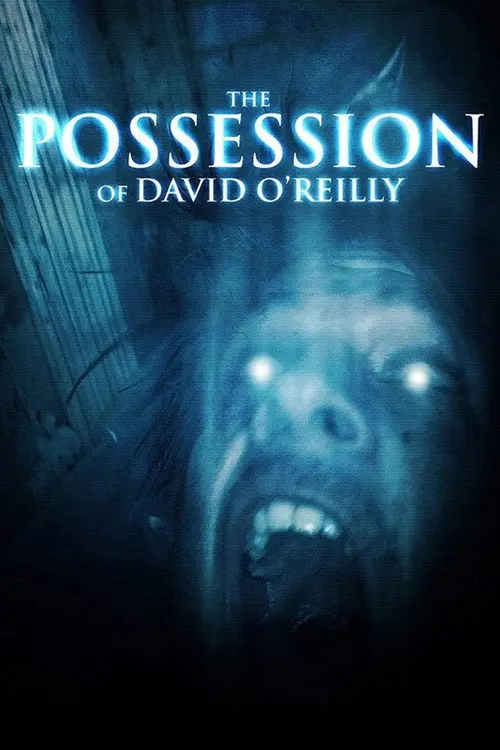 مشاهدة فيلم The Possession of David O'Reilly 2010 مترجم