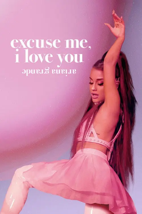مشاهدة فيلم ariana grande: excuse me, i love you 2020 مترجم