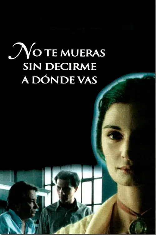 مشاهدة فيلم Don't Die Without Telling Me Where You're Going 1995 مترجم